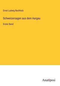 Produktbild: Schweizersagen aus dem Aargau