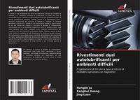 Produktbild: Rivestimenti duri autolubrificanti per ambienti difficili