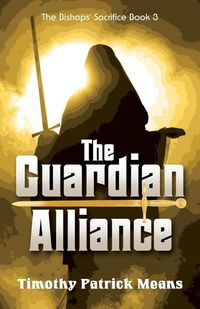 Produktbild: The Guardian Alliance, Book III The Bishop's Sacrifice