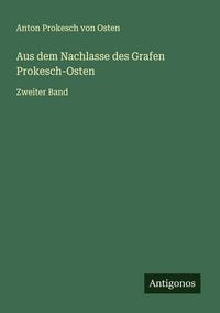 Produktbild: Aus dem Nachlasse des Grafen Prokesch-Osten