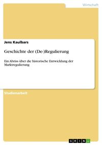 Produktbild: Geschichte der (De-)Regulierung