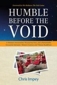 Produktbild: Humble before the Void : A Western Astronomer, his Journey East, and a Remarkable Encounter Between Western Science and Tibetan Buddhism
