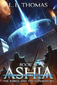 Produktbild: Ashia: The Rebels and The Conquerors (Star Runners Universe)