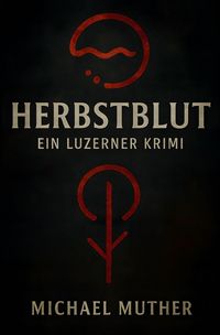 Produktbild: Herbstblut-Serie / Herbstblut - Ein Luzerner Krimi