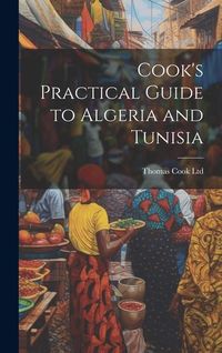 Produktbild: Cook's Practical Guide to Algeria and Tunisia