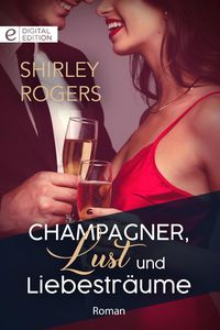 Produktbild: Champagner, Lust und Liebestr&auml;ume