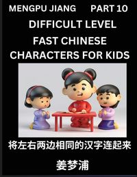 Produktbild: Chinese Character Difficult Level Test Series for Kids (Part 10) - Easy Mandarin Chinese Character Recognition Puzzles, Simple Mind Games to Fast Learn Reading Simplified Characters