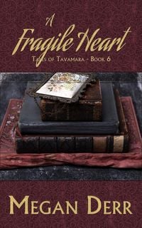 Produktbild: A Fragile Heart (Tales of Tavamara, #6)