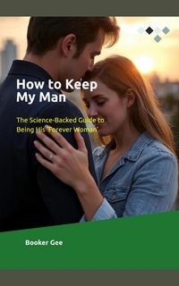 Produktbild: How To Keep My Man
