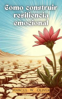 Produktbild: C&oacute;mo Construir Resiliencia Emocional