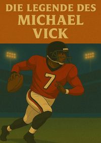 Produktbild: Football Legenden / Die Legende des Michael Vick
