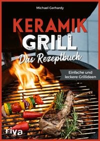 Produktbild: Keramikgrill: Das Rezeptbuch