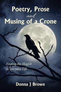Produktbild: Poetry, Prose and Musing of a Crone