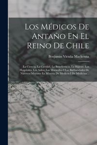 Produktbild: Los M&eacute;dicos De Anta&ntilde;o En El Reino De Chile