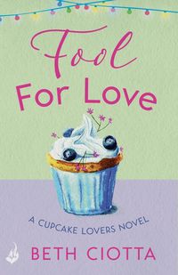 Produktbild: Fool For Love (Cupcake Lovers Book 1)