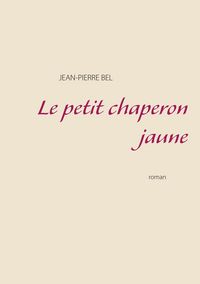 Produktbild: Le petit chaperon jaune