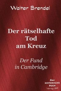 Produktbild: Der r&auml;tselhafte Tod am Kreuz