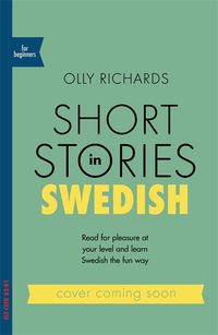 Bild vom Artikel Short Stories in Swedish for Beginners vom Autor Olly Richards