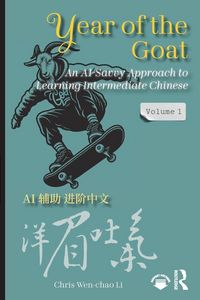 Produktbild: Year of the Goat: An AI-Savvy Approach to Learning Intermediate Chinese