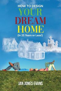 Produktbild: How To Design Your Dream Home (in 25 Years Or Less!)