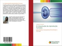 Produktbild: A (r)evolu&ccedil;&atilde;o da reprodu&ccedil;&atilde;o humana