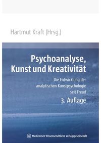 Bild vom Artikel Psychoanalyse, Kunst und Kreativität vom Autor Hartmut Kraft