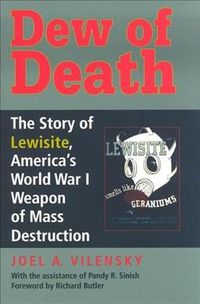 Produktbild: Dew of Death: The Story of Lewisite, America's World War I Weapon of Mass Destruction