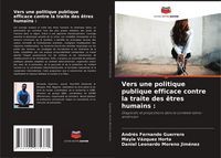 Produktbild: Vers une politique publique efficace contre la traite des &ecirc;tres humains :