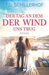Produktbild: Der Tag, an dem der Wind uns trug