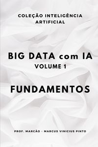 Produktbild: Big Data Com Ia - Volume 1 - Fundamentos