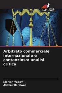 Produktbild: Arbitrato commerciale internazionale e contenzioso: analisi critica