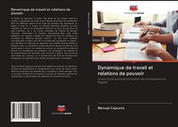 Produktbild: Dynamique de travail et relations de pouvoir