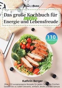 Produktbild: Gesund &amp; Gl&uuml;cklich &ndash; Das gro&szlig;e Kochbuch f&uuml;r mehr Energie und Lebensfreude