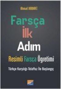 Produktbild: Farsca Ilk Adim - Resimli Farsca &Ouml;gretimi T&uuml;rkce Karsiligi - Telaffuz ile Baslangic