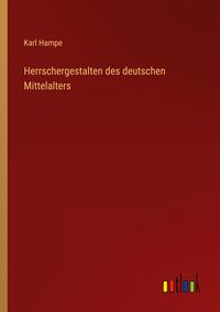 Produktbild: Herrschergestalten des deutschen Mittelalters