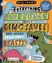Produktbild: Everything Awesome about Dinosaurs and Other Prehistoric Beasts!