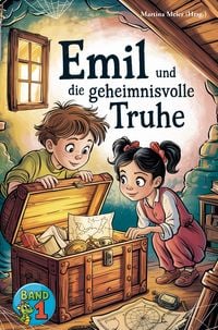 Produktbild: Emil und die geheimnisvolle Truhe - Eine Fortsetzungsgeschichte Band 1