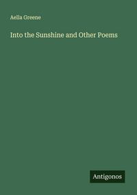 Produktbild: Into the Sunshine and Other Poems