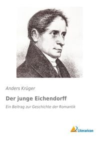 Bild vom Artikel Der junge Eichendorff vom Autor Anders Krüger