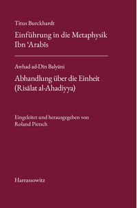 Produktbild: Titus Burckhardt. Einf&uuml;hrung in die Metaphysik Ibn &acute;Arabis mit &Uuml;bersetzungen von acht Kapiteln aus seinen "Fassungen der Weisheit (Fusus al-Hikam)". A