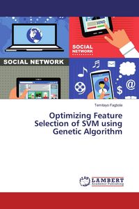 Produktbild: Optimizing Feature Selection of SVM using Genetic Algorithm