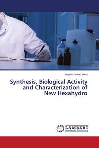 Produktbild: Synthesis, Biological Activity and Characterization of New Hexahydro