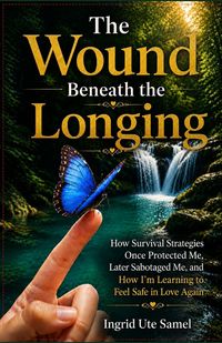 Produktbild: The Wound Beneath the Longing