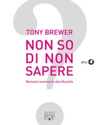 Produktbild: Non so di non sapere. Revisioni semiserie alla filosofia