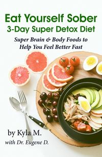 Produktbild: Eat Yourself Sober: 3-Day Super Detox Diet
