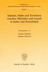 Produktbild: Statuten, St&auml;dte und Territorien zwischen Mittelalter und Neuzeit in Italien und Deutschland.