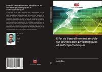 Produktbild: Effet de l'entra&icirc;nement a&eacute;robie sur les variables physiologiques et anthropom&eacute;triques