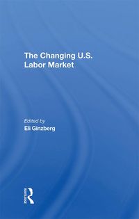 Produktbild: The Changing U.s. Labor Market
