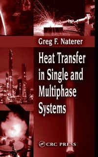 Produktbild: Naterer, G: Heat Transfer in Single and Multiphase Systems