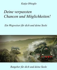 Produktbild: Deine verpassten Chancen und M&ouml;glichkeiten